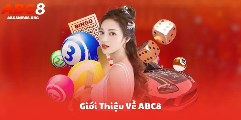 Giới Thiệu Về ABC8