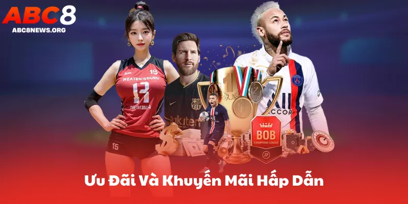 Giới Thiệu Abc8 Ưu Đãi Và Khuyến Mãi Hấp Dẫn