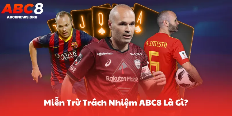 Miễn Trừ Trách Nhiệm ABC8 Là Gì?