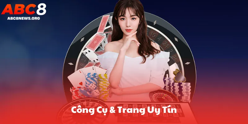 Công Cụ & Trang Uy Tín
