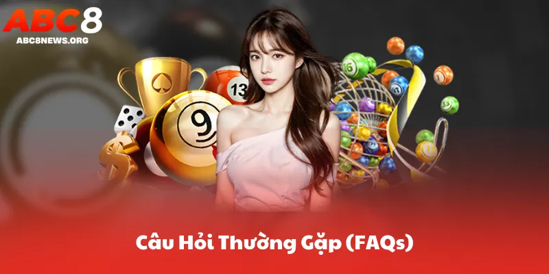 Câu Hỏi Thường Gặp (FAQs)
