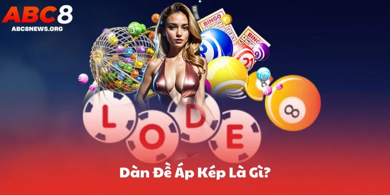 Dàn Đề Áp Kép Là Gì?
