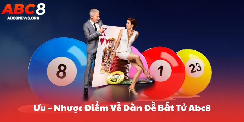 Ưu – Nhược Điểm Về Dàn Đề Bất Tử Abc8