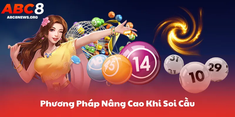 Phương Pháp Nâng Cao Khi Soi Cầu