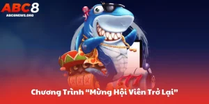 Giới Thiệu Về Chương Trình “Mừng Hội Viên Trở Lại”
