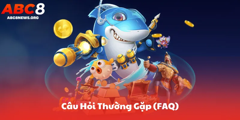 Câu Hỏi Thường Gặp (FAQ)