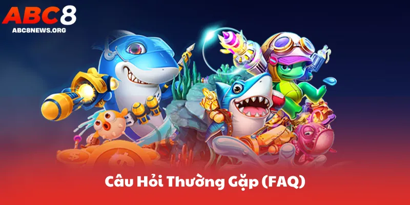 Câu Hỏi Thường Gặp (FAQ)