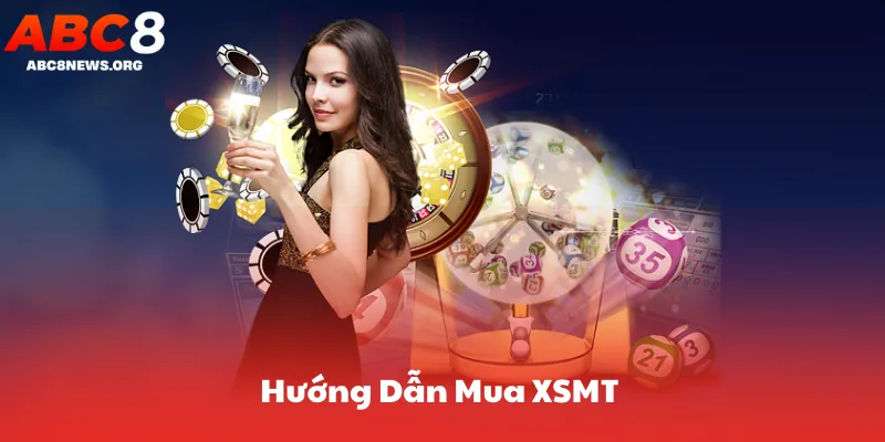 Hướng Dẫn Mua XSMT 