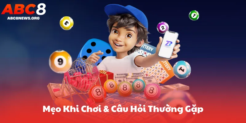 Mẹo Khi Chơi & Câu Hỏi Thường Gặp (FAQ)